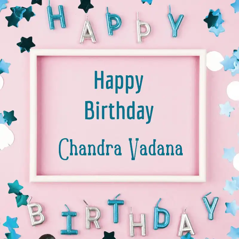 Happy Birthday Chandra Vadana Pink Frame Card